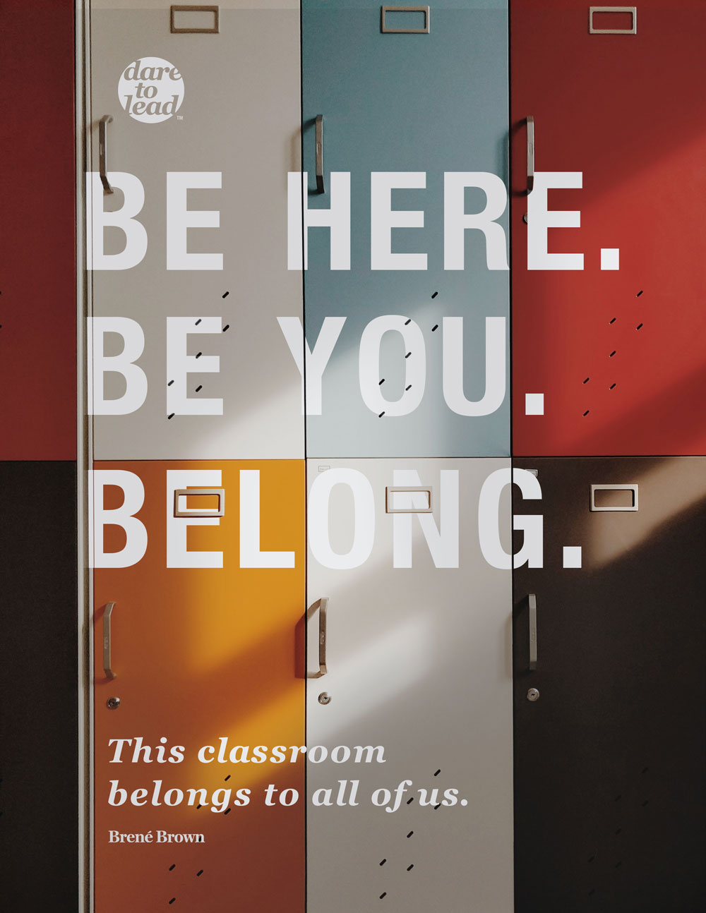 Be here. Be you. Belong. This school belongs to all of us.