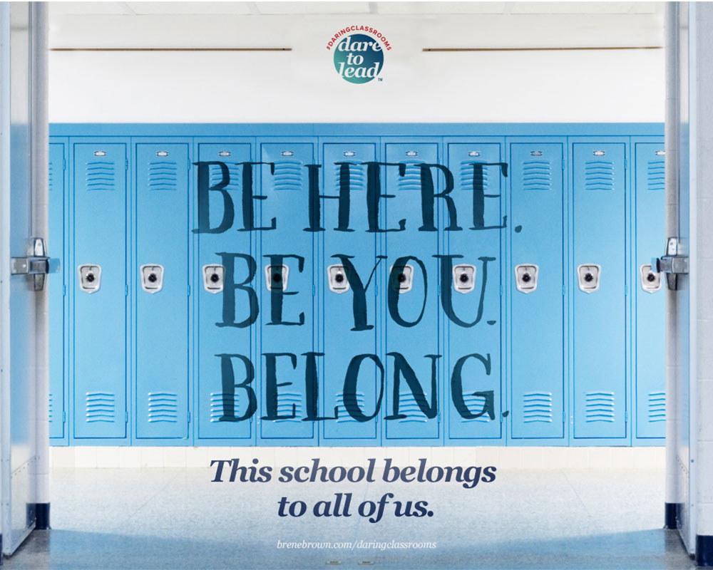 Be here. Be you. Belong. This school belongs to all of us.