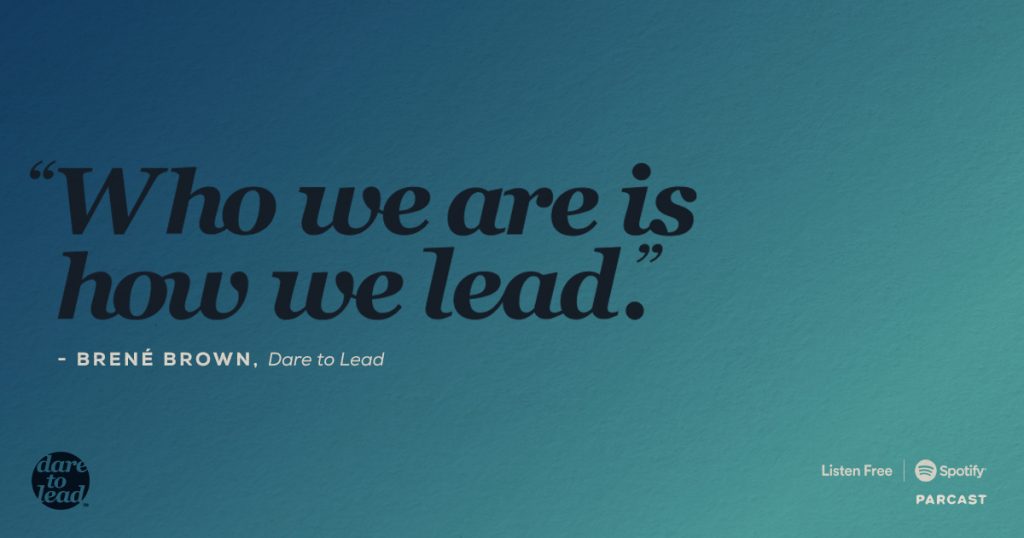 Who We Are Is How We Lead