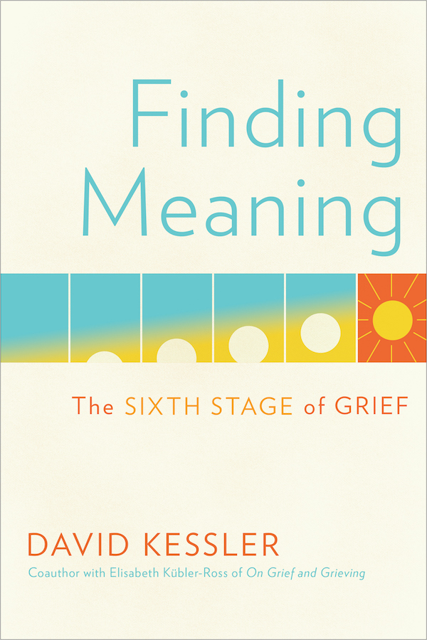 Finding Meaning by David Kessler