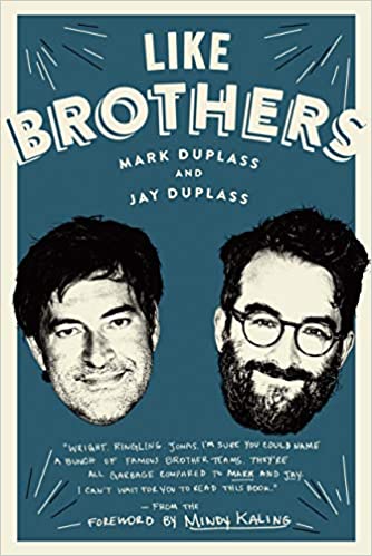 Like Brothers by Mark Duplass and Jay Duplass