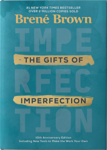 The Gifts of Imperfection by Brene Brown