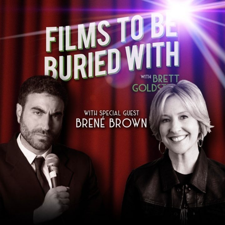 Films to be Buried With - Brett Goldstein and Brené Brown