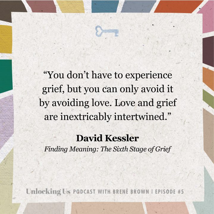 You don't have to experience grief, but you only avoid it by avoiding love. Love and grief are inextricably intertwined. - David Kessler Finding Meaning: The Sixth stage of grief