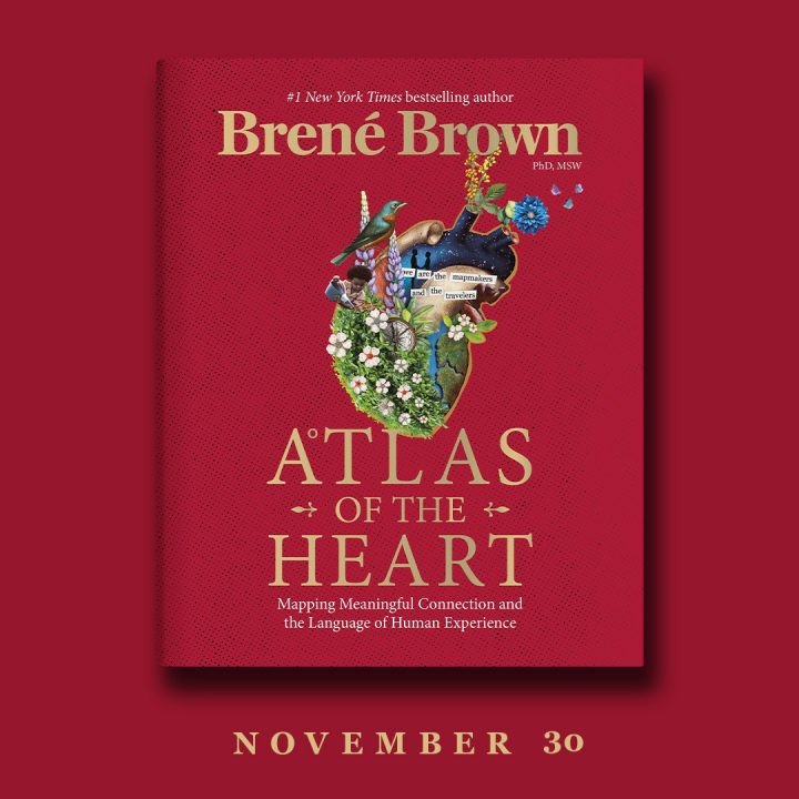 Atlas of The Heart by Brene Brown. November 30