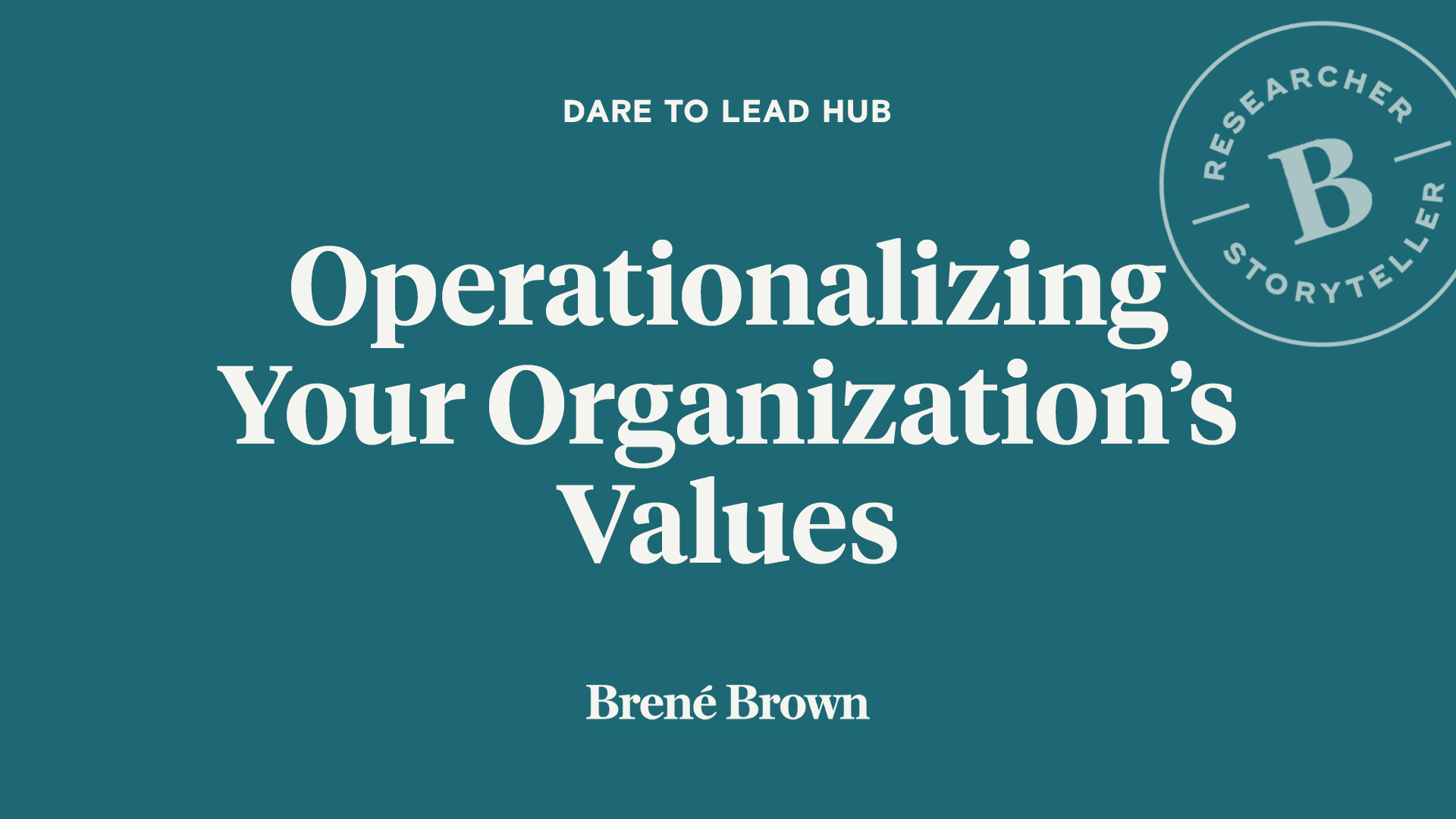 operationalizing-your-organization-s-values-bren-brown