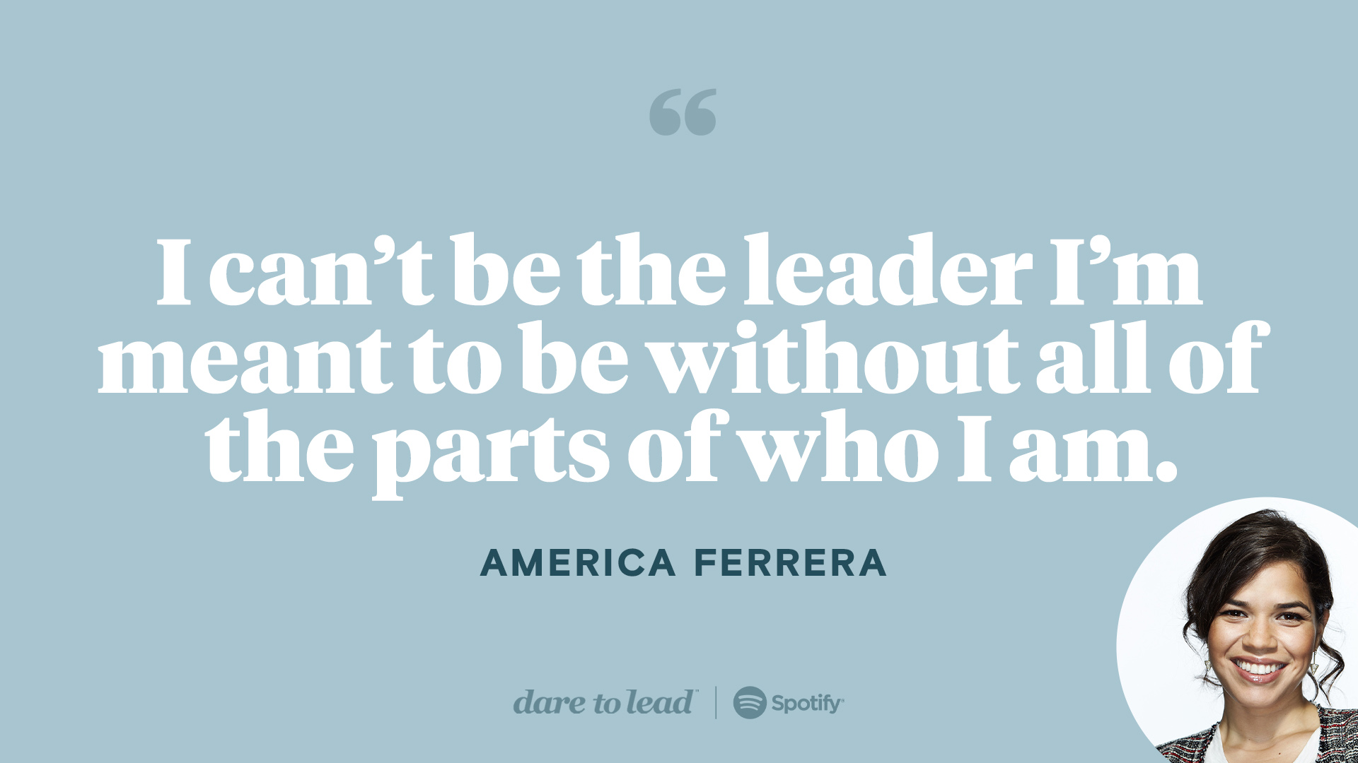 A Good Word America Ferrera on Leadership Brené Brown