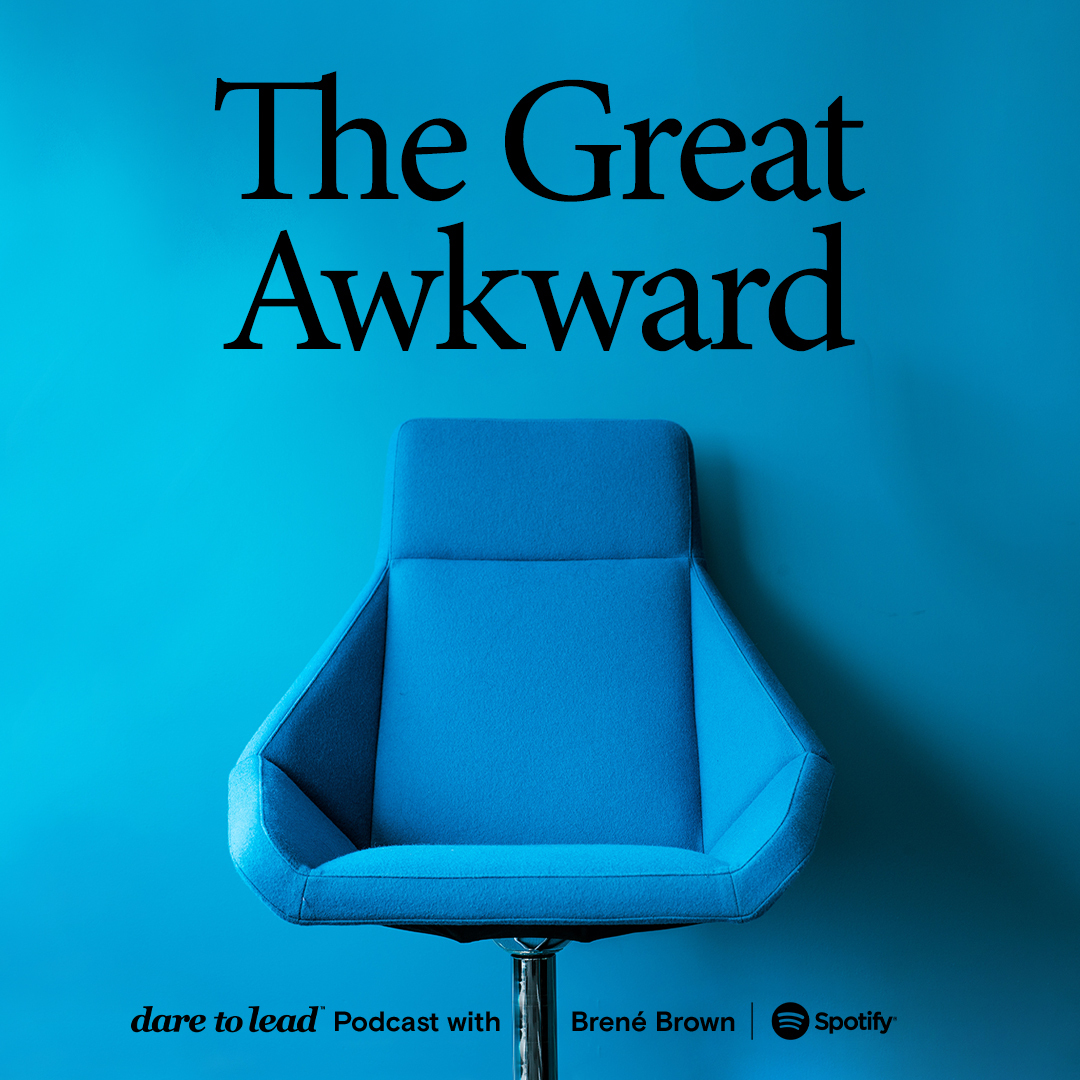 This week’s episode of the Dare to Lead podcast: Returning to Work—The Great Awkward