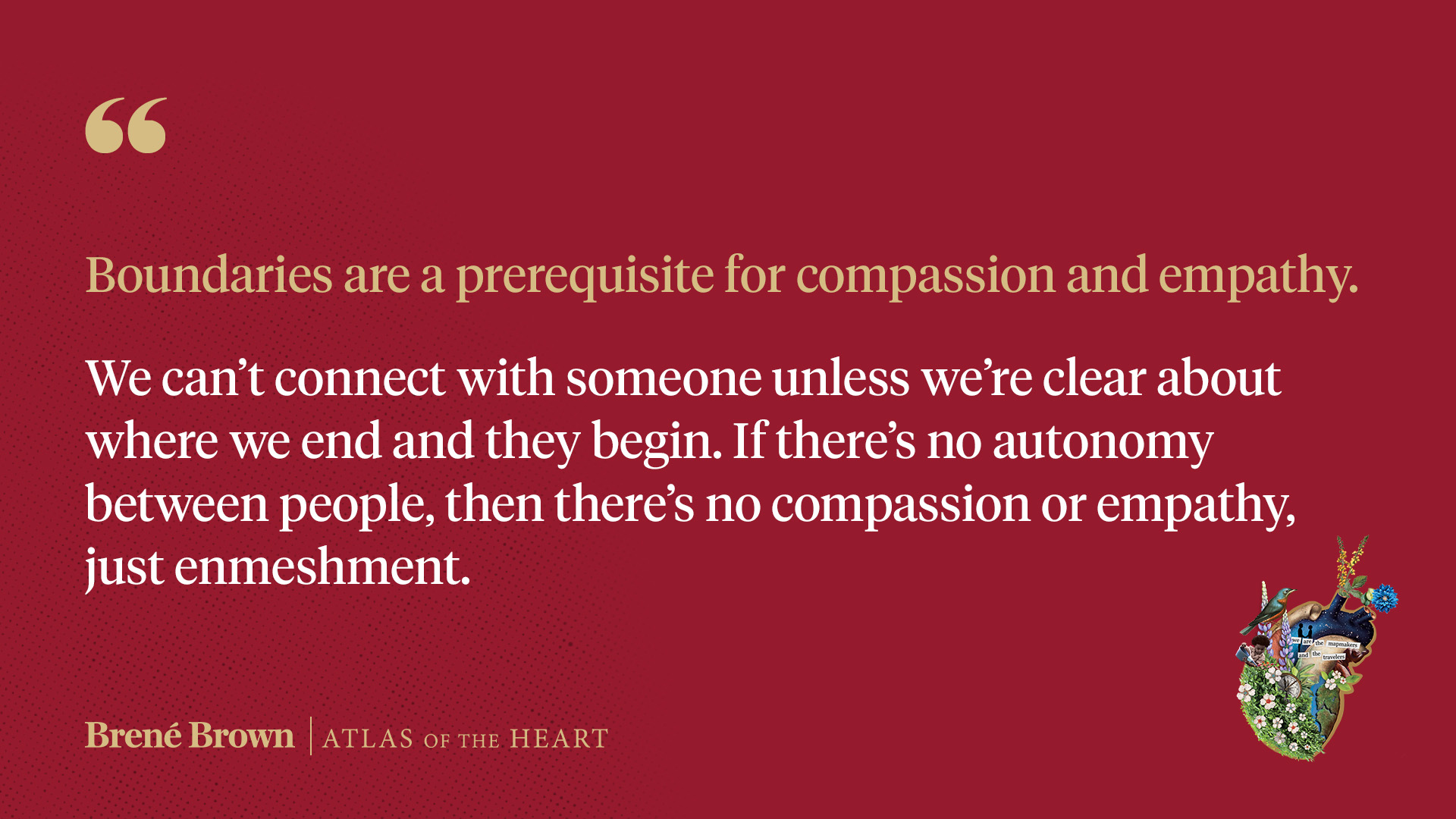 atlas-of-the-heart-boundaries-are-a-prerequisite-for-compassion-and