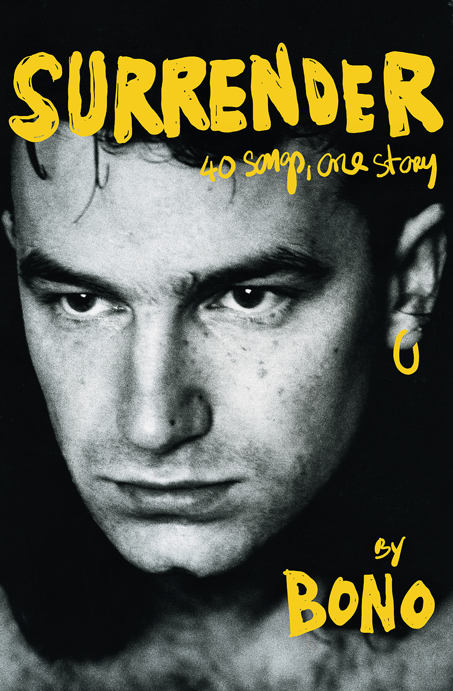 Surrender: 40 Songs, One Story, a memoir by Bono