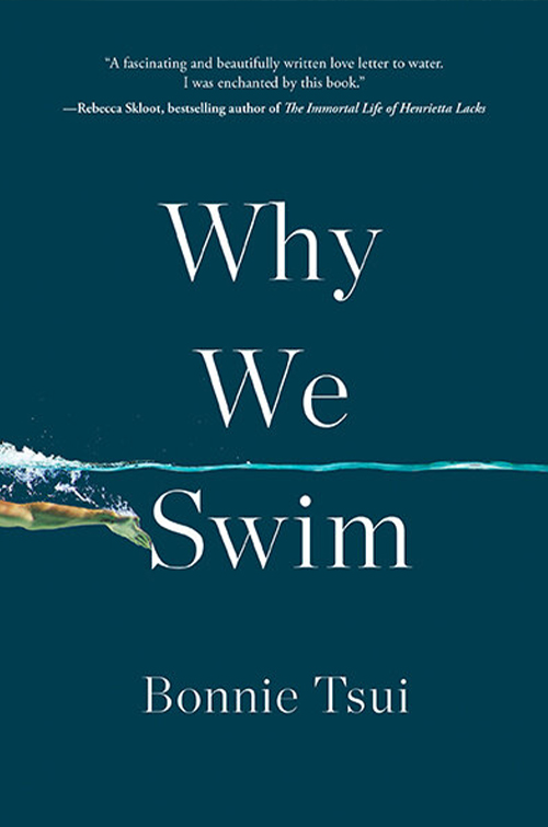 Book cover of Why We Swim by Bonnie Tsui