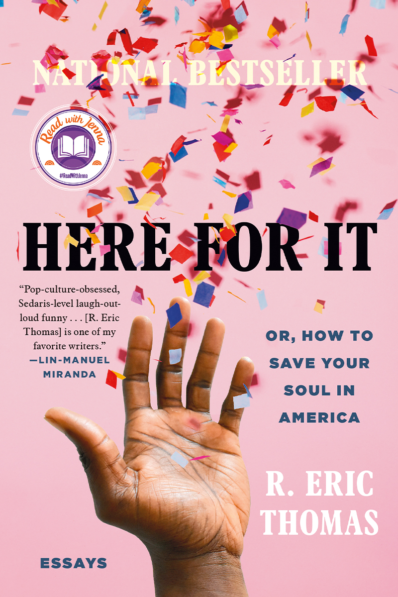 The cover of R. Eric Thomas’s first book, Here for It, or How to Save Your Soul in America.