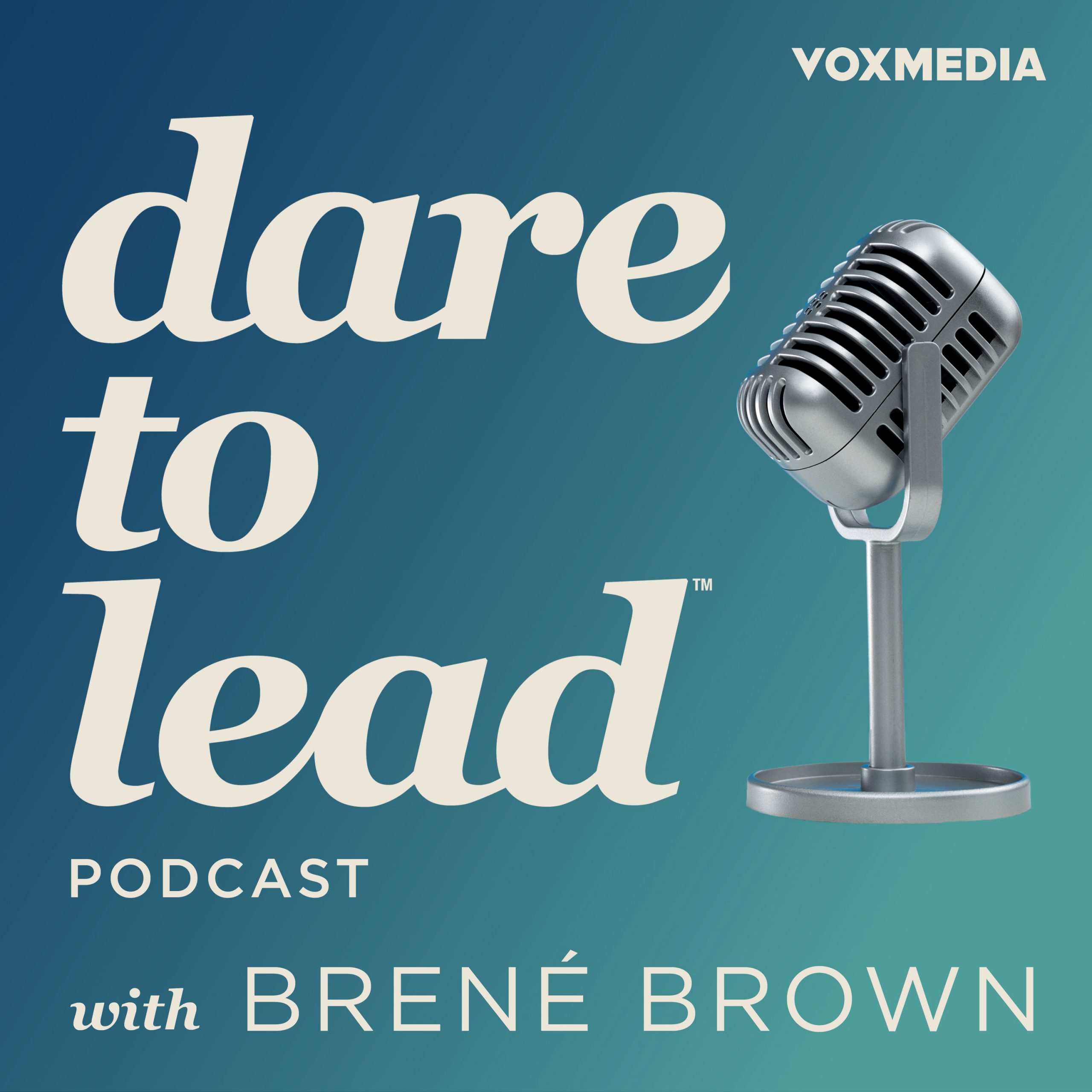 Dare to Lead podcast with Brené Brown Vox Media