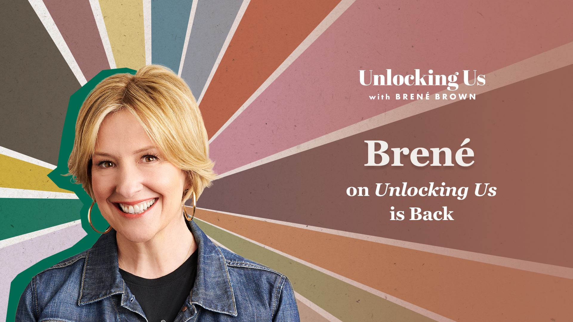 Unlocking Us with Brené Brown