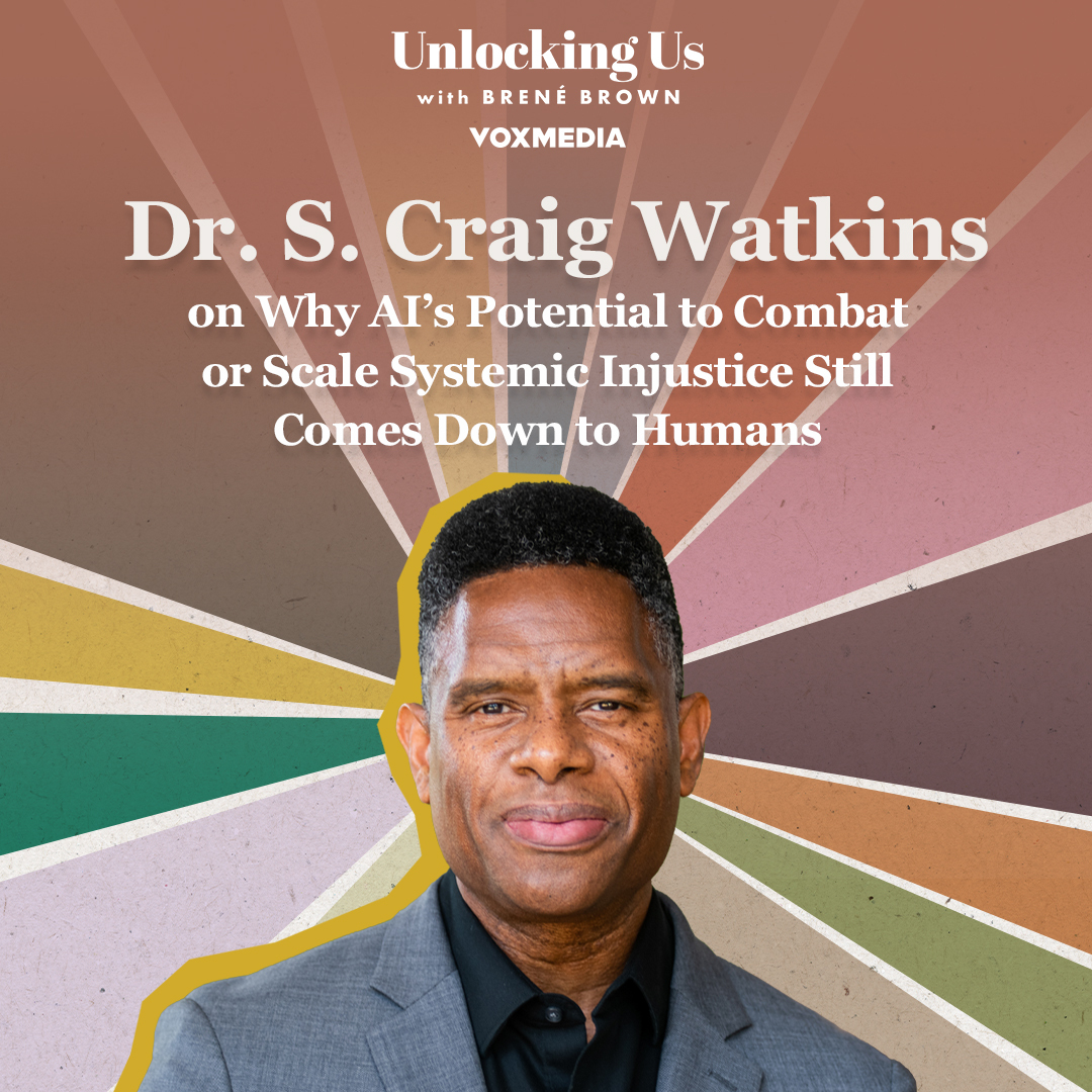Dr. S. Craig Watkins on Why AI’s Potential to Combat or Scale Systemic Injustice Still Comes Down to Humans