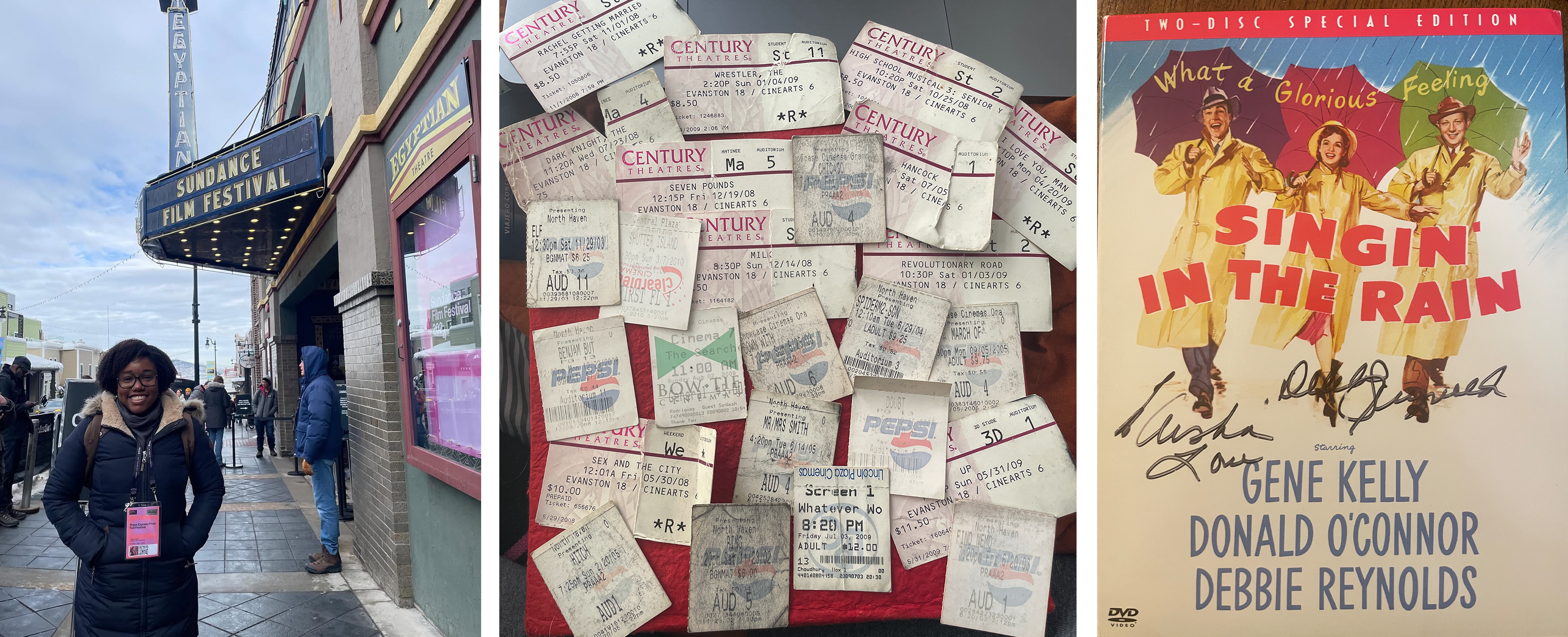 Left: Aisha wearing a blue parka coat, smiling, outside of a theater at the Sundance Film Festival. Middle: a collection of old, printed movie tickets on a red piece of fabric. “Century Theatres” is printed on many of them. Right: A DVD of "Singin' In The Rain," addressed to Aisha and signed by Debbie Reynolds.