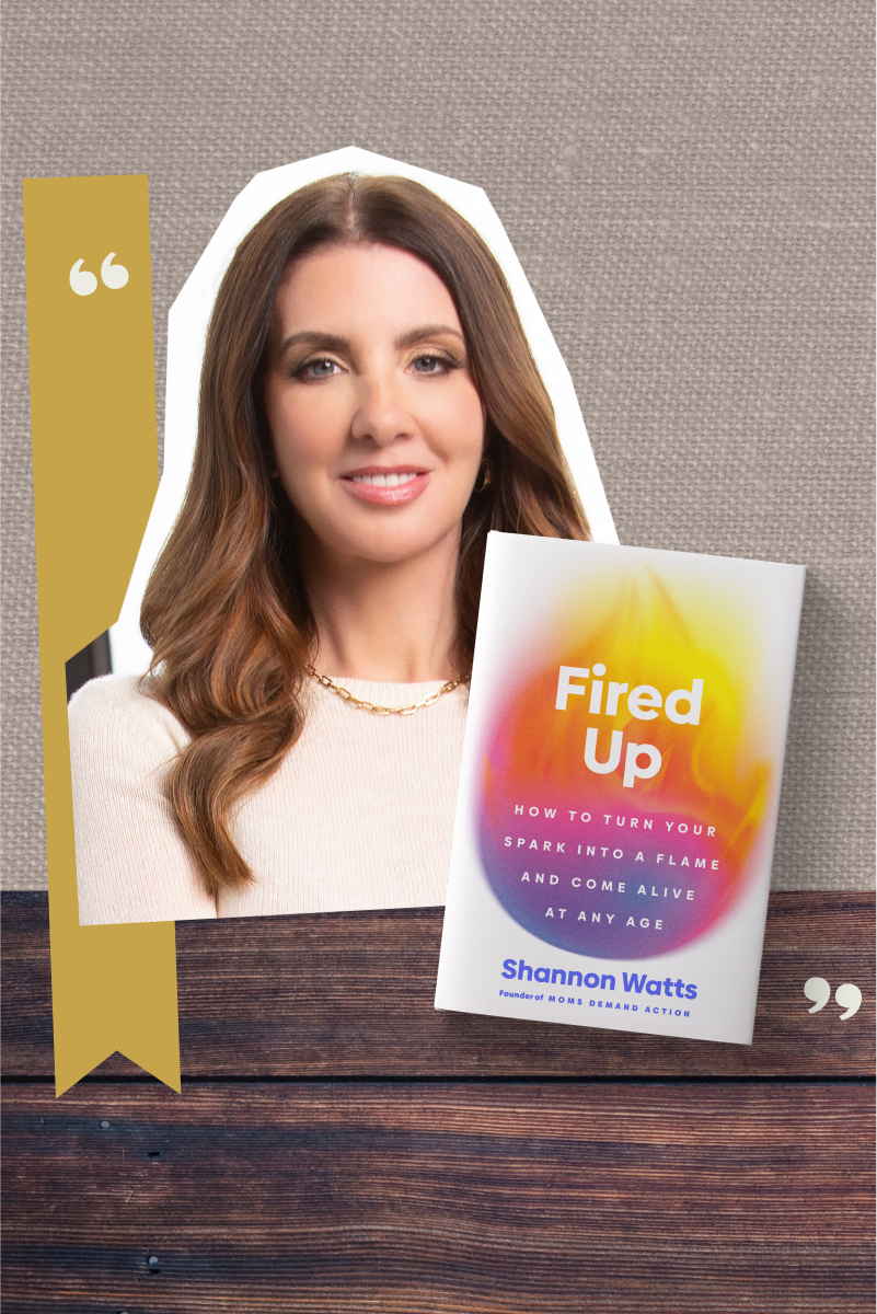 Collage featuring headshot of Shannon Watts and the cover of her book, Fired Up, on a beige and wood background.