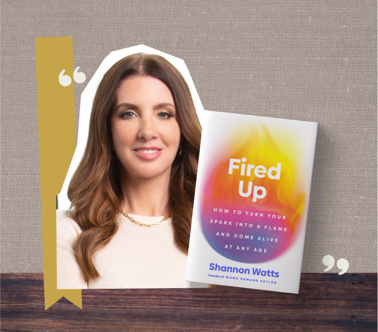 Collage featuring headshot of Shannon Watts and the cover of her book, Fired Up, on a beige and wood background.