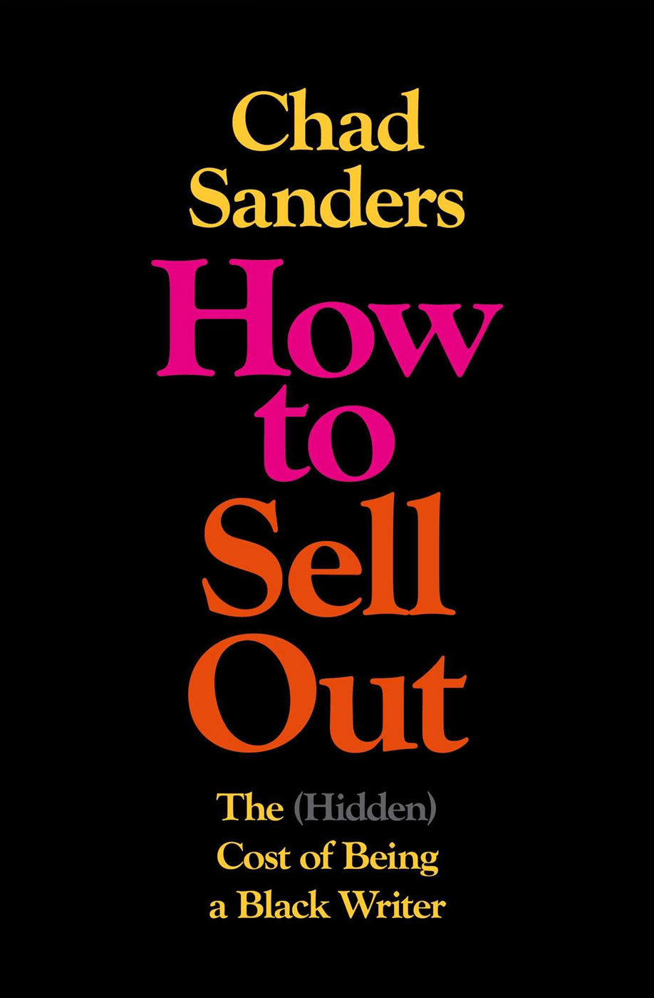 How to Sell Out: The (Hidden) Cost of Being a Black Writer