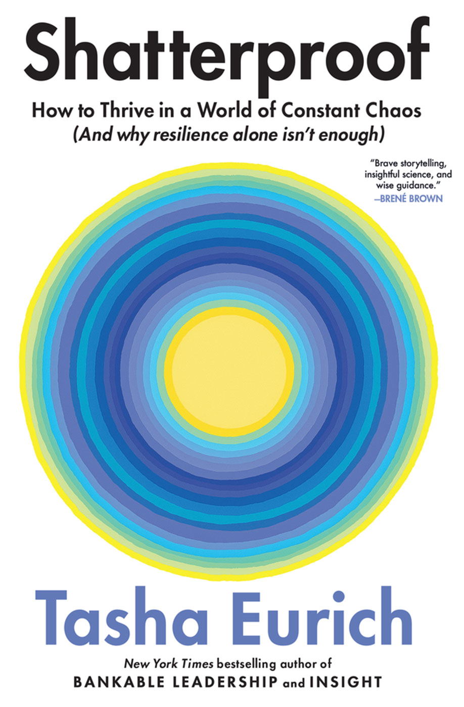 Shatterproof: How to Thrive in a World of Constant Chaos (And Why Resilience Alone Isn't Enough)