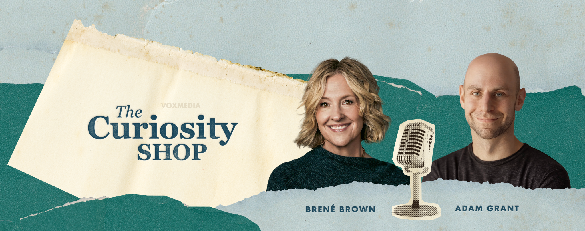The Curiosity Shop with Brené Brown and Adam Grant